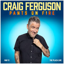 Pants on Fire
Craig Ferguson